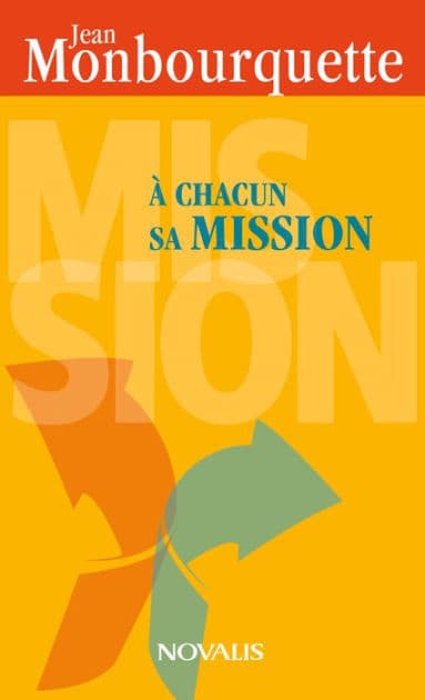 À chacun sa mission by Jean Monbourquette