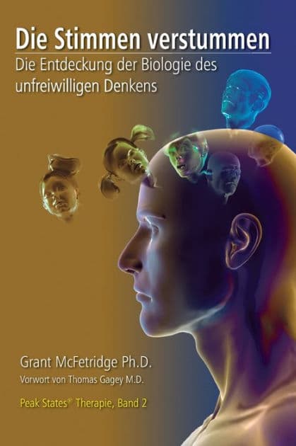 Die Stimmen verstummen: Die Entdeckung der Biologie des unfreiwilligen Denkens by Grant McFetridge