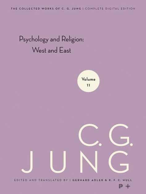 Collected Works of C. G. Jung, Volume 11: Psychology and Religion: West and East by Carl Jung