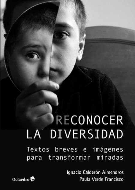 Reconocer la diversidad: Textos breves e imágenes para transformar miradas by Ignacio Calderón Almendros