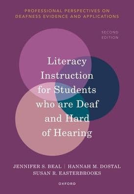 Literacy Instruction for Students Who are Deaf and Hard of Hearing by Jennifer S. Beal