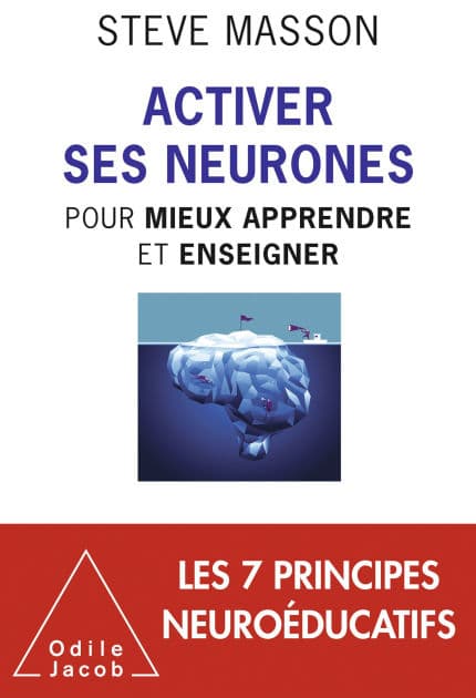 Activer ses neurones: Pour mieux apprendre et enseigner by Steve Masson