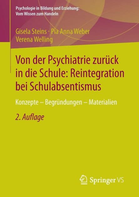 Von der Psychiatrie zurück in die Schule: Reintegration bei Schulabsentismus: Konzepte - Begründungen - Materialien by Gisela Steins