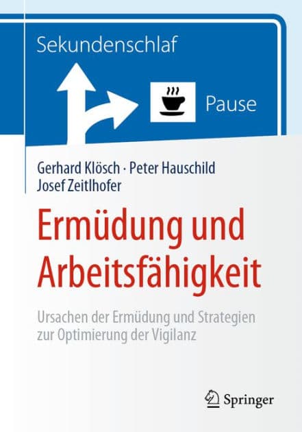 Ermï¿½dung und Arbeitsfï¿½higkeit: Ursachen der Ermï¿½dung und Strategien zur Optimierung der Vigilanz by Gerhard Klïsch