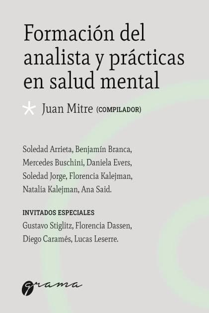 Formación del analista y prácticas en salud mental by Juan Mitre