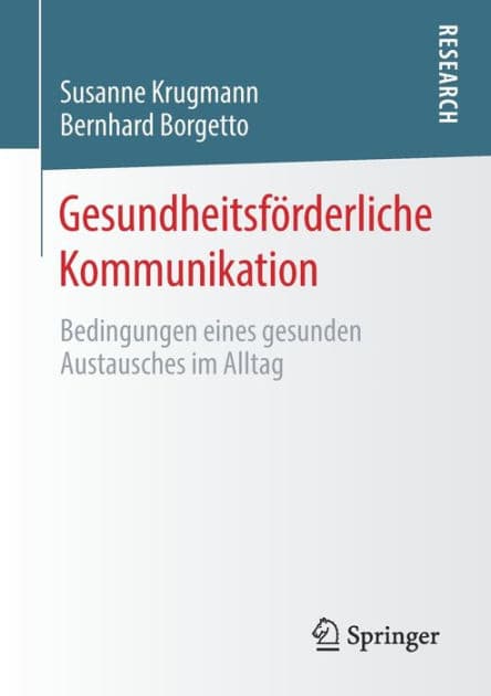 Gesundheitsförderliche Kommunikation: Bedingungen eines gesunden Austausches im Alltag by Susanne Krugmann