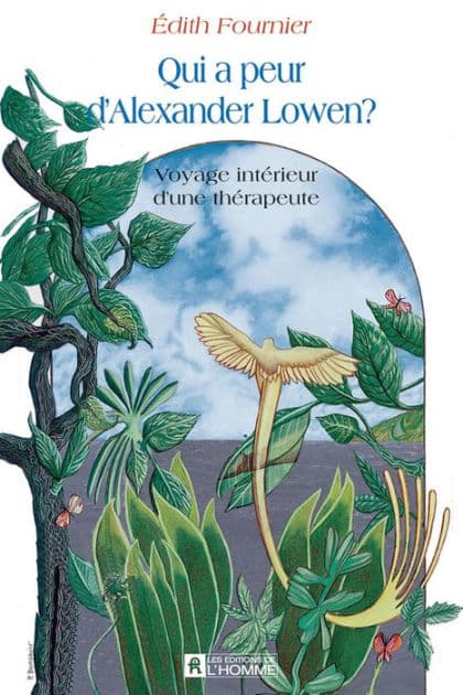 Qui a peur d'Alexandre Lowen: Voyage intérieur d'une thérapeute by Édith Fournier