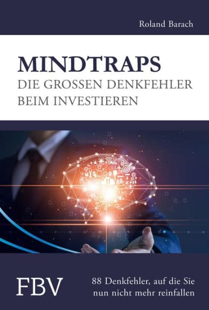 Mindtraps - Die großen Denkfehler beim Investieren: 88 Denkfehler, auf die Sie nun nicht mehr reinfallen by Roland Barach