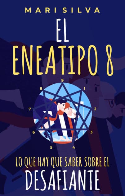 El Eneatipo 8: Lo que hay que saber sobre el desafiante by Mari Silva