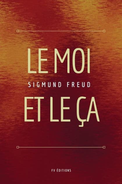 Le Moi et le ï¿½a: Format pour une lecture confortable by Sigmund Freud