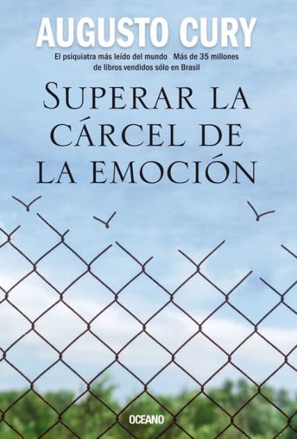 Superar la cárcel de la emoción by Augusto Cury