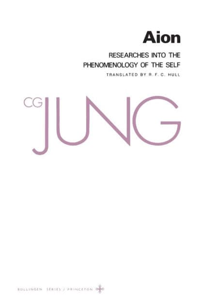 Collected Works of C. G. Jung, Volume 9 (Part 2): Aion: Researches into the Phenomenology of the Self by Carl Jung