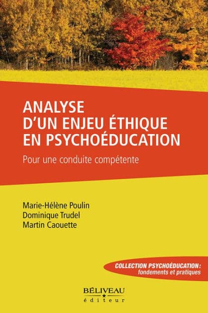 Analyse d'un enjeu éthique en psychoéducation: Pour une conduite compétente by Marie-Hélène Poulin