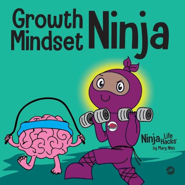 Growth Mindset Ninja: A Children's Book About the Power of Yet by Mary Nhin