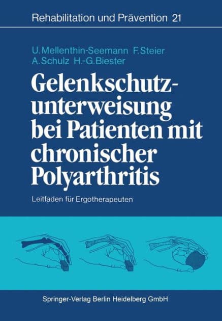 Gelenkschutzunterweisung bei Patienten mit chronischer Polyarthritis: Leitfaden fï¿½r Ergotherapeuten by Ulrike Mellenthin-Seemann