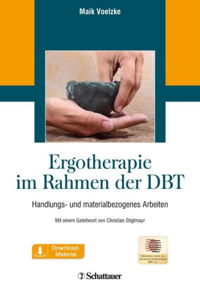 Ergotherapie im Rahmen der DBT: Handlungs- und materialbezogenes Arbeiten inkl. Download-Material by Maik Voelzke-Neuhaus