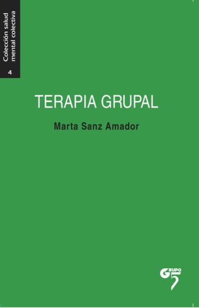 Terapia grupal: Manual para la acción by Marta Sanz Amador