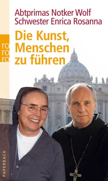 Die Kunst, Menschen zu führen by Abtprimas Notker Wolf