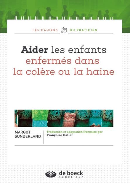 Aider les enfants enfermés dans la colère ou la haine by Françoise Hallet