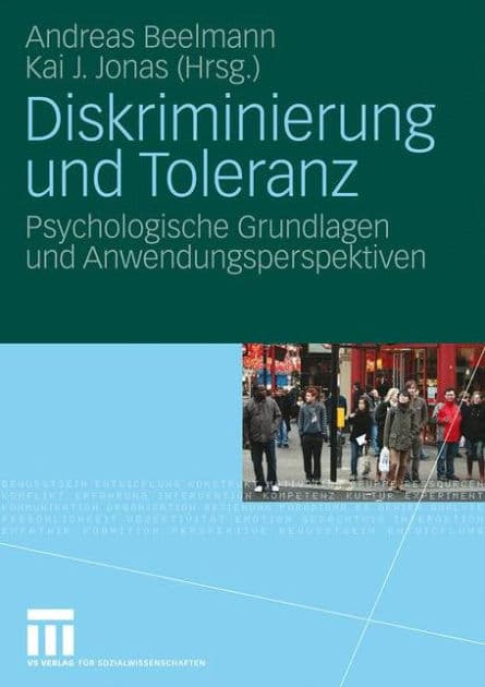 Diskriminierung und Toleranz: Psychologische Grundlagen und Anwendungsperspektiven by Andreas Beelmann