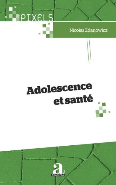 Adolescence et santé by Nicolas Zdanowicz