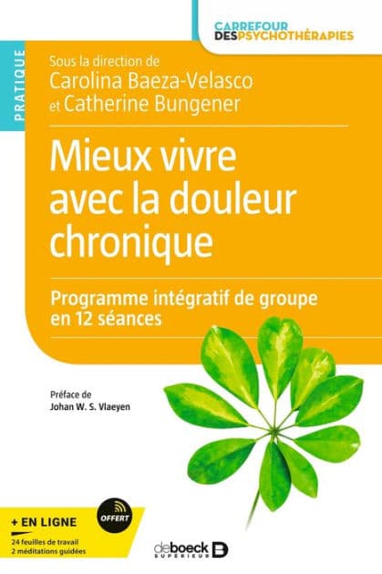 Mieux vivre avec la douleur chronique: Programme intégratif de groupe en 12 séances by Carolina Baeza-Velasco