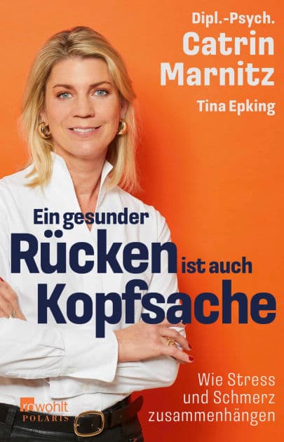 Ein gesunder Rücken ist auch Kopfsache: Wie Stress und Schmerz zusammenhängen by Catrin Marnitz