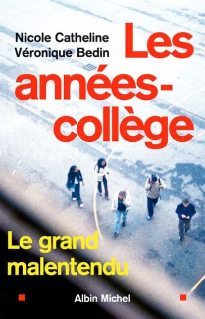 Les Années-collège: Le grand malentendu by Nicole Catheline