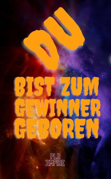 DU bist zum Gewinner geboren by PLR Empire