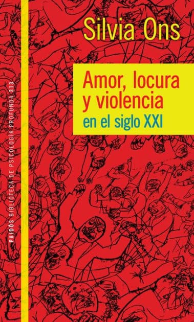 Amor locura y violencia en el siglo XXI: Amor locura y violencia en el siglo XXI by Silvia Inés Ons