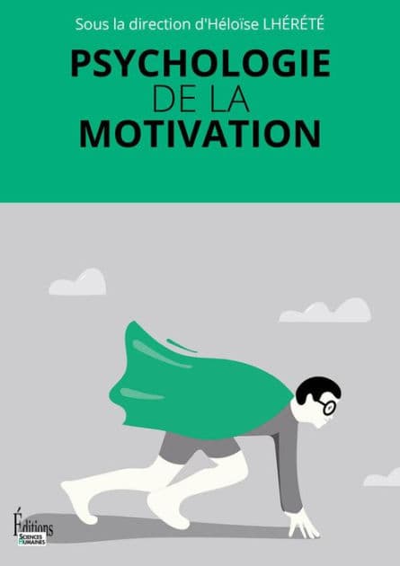Psychologie de la motivation by Héloïse Lhérété