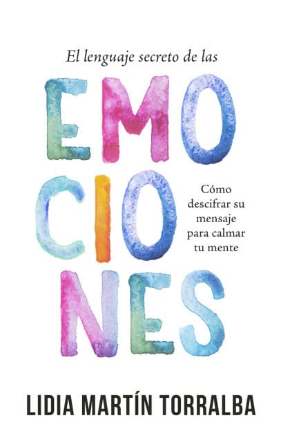 El lenguaje secreto de las emociones by Lidia Martin Torralba
