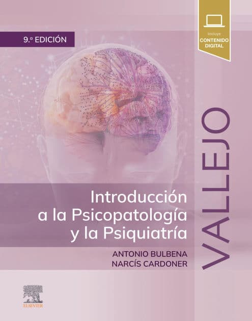 Vallejo. Introducción a la Psicopatología y la Psiquiatría by Antonio Bulbena Vilarrasa