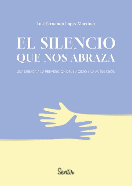 El silencio que nos abraza by Luís Fernando López Martínez