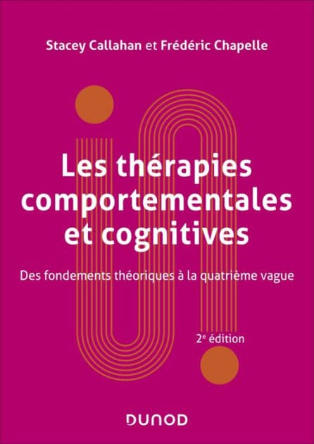 Les thérapies comportementales et cognitives - 2e éd.: Fondements théoriques et applications cliniques by Stacey Callahan
