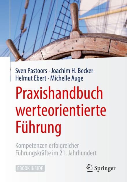 Praxishandbuch werteorientierte Fï¿½hrung: Kompetenzen erfolgreicher Fï¿½hrungskrï¿½fte im 21. Jahrhundert by Sven Pastoors