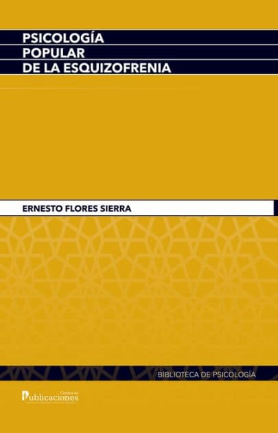 Psicología popular de la esquizofrenia by Ernesto Flores Sierra