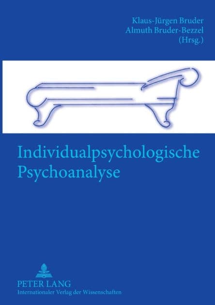 Individualpsychologische Psychoanalyse by Klaus-Jürgen Bruder