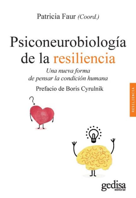 Psiconeurobiología de la resiliencia: Una nueva forma de pensar la condición humana by Patricia Faur