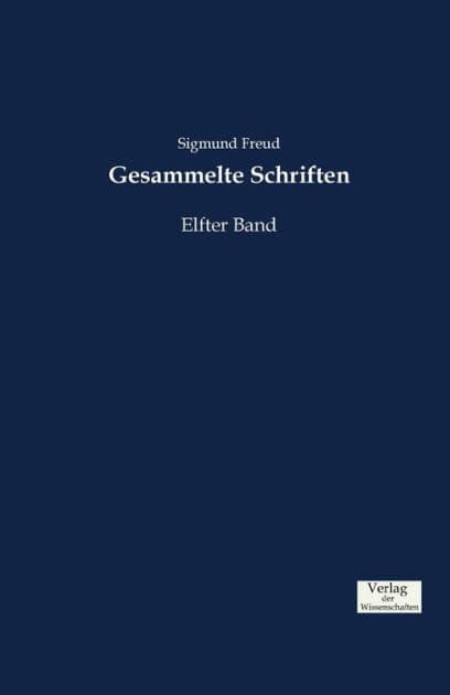 Gesammelte Schriften: Elfter Band by Sigmund Freud