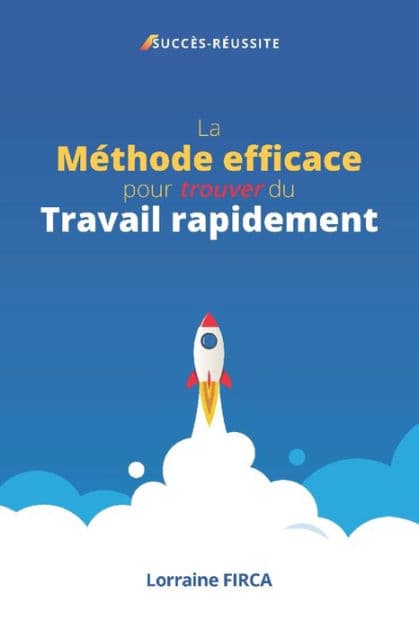 La M?thode efficace pour trouver du Travail rapidement by Lorraine Firca