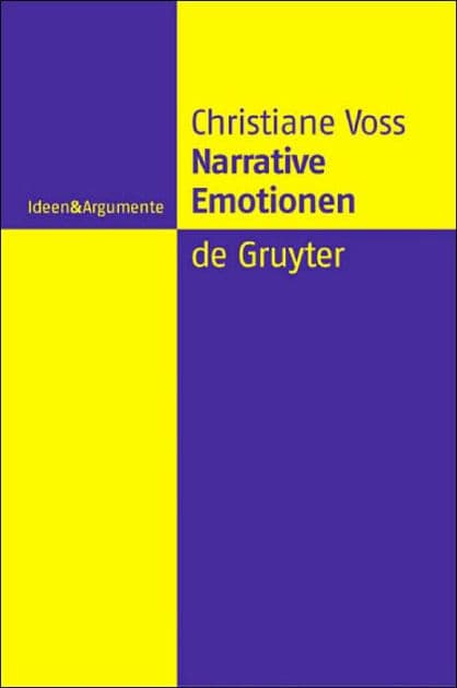 Narrative Emotionen: Eine Untersuchung über Möglichkeiten und Grenzen philosophischer Emotionstheorien by Christiane Voss