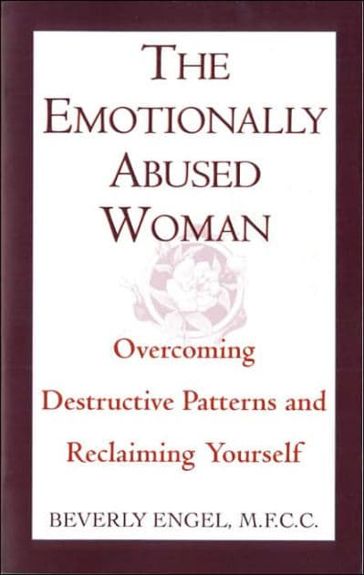 The Emotionally Abused Woman: Overcoming Destructive Patterns and Reclaiming Yourself by Beverly Engel M.F.C.C.