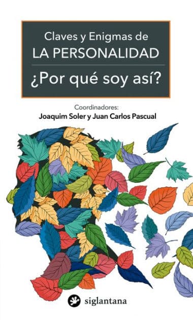Claves y enigmas de la personalidad: ¿Por qué soy así? by Joaquim Soler