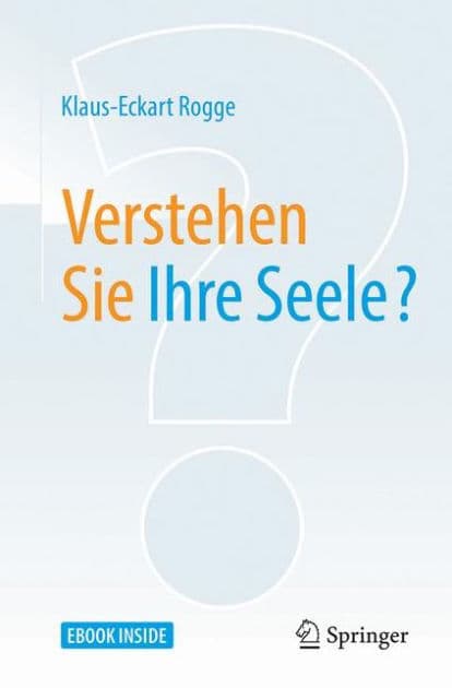 Verstehen Sie Ihre Seele? by Klaus-Eckart Rogge