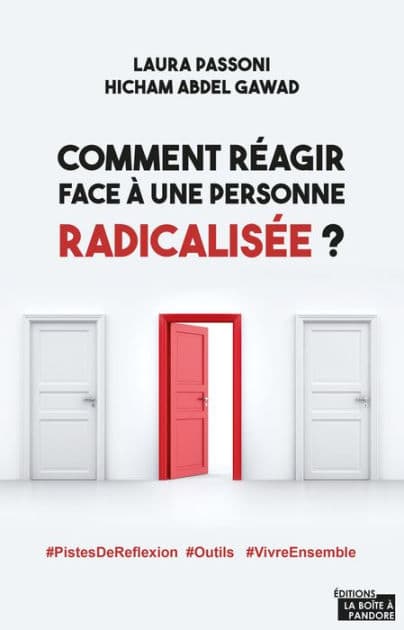 Comment réagir face à une personne radicalisée ?: Pistes de réflexion et outils by Laura Passoni