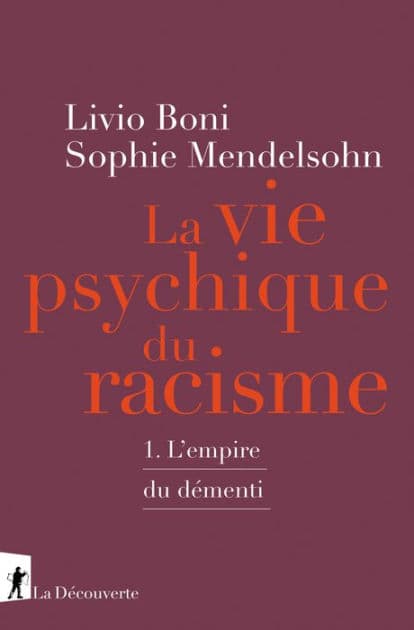 La vie psychique du racisme by Livio Boni