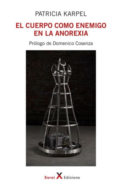 El cuerpo como enemigo en la anorexia by Patricia Karpel