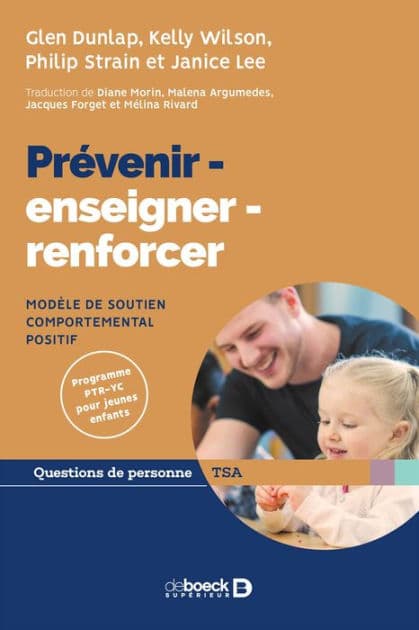 Prévenir - enseigner - renforcer : Modèle de soutien comportemental positif by Glen Dunlap