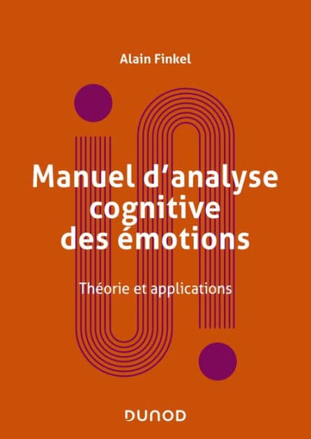 Manuel d'analyse cognitive des émotions: Théorie et applications by Alain Finkel